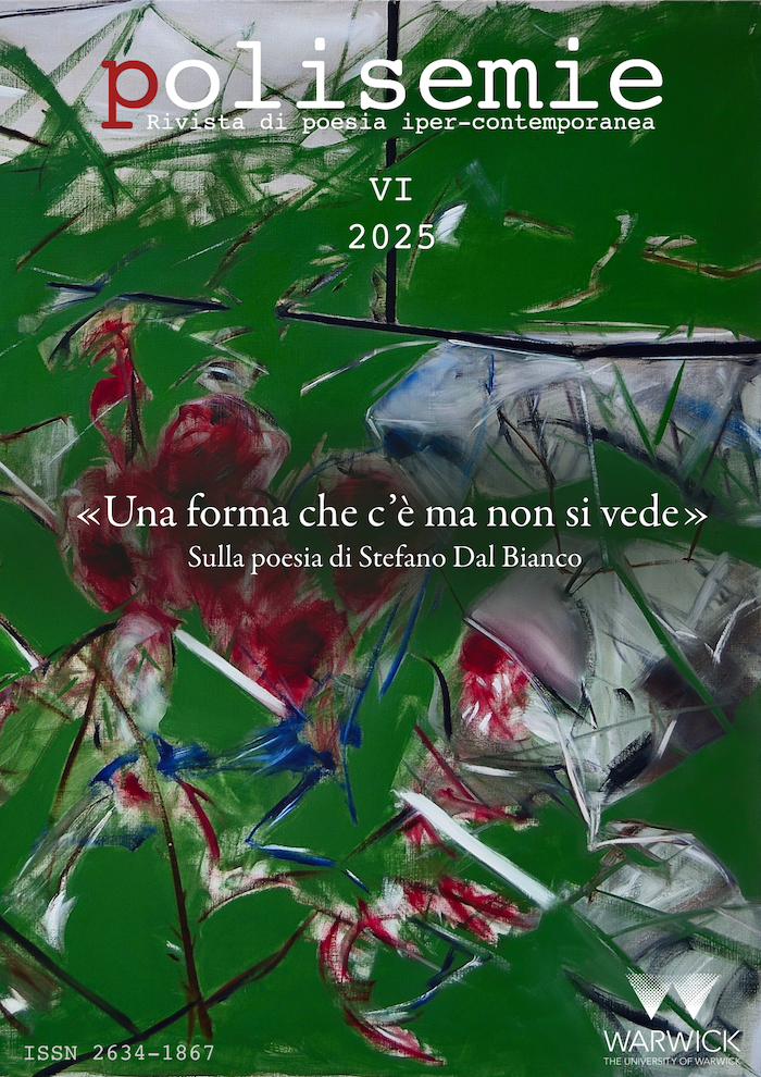 					View Vol. 6 (2025): «Una forma che c’è ma non si vede». Sulla poesia di Stefano Dal Bianco
				